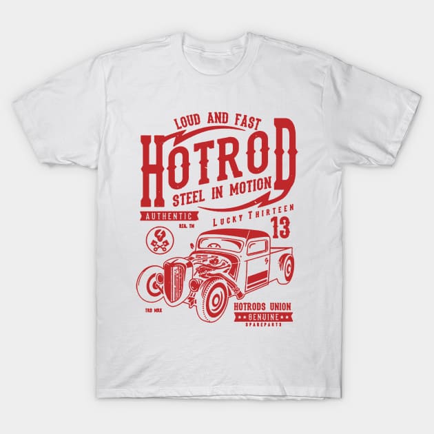 Loud And Fast Hotrod T-Shirt by JakeRhodes